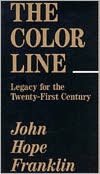 Color Line: Legacy for the Twenty-First Century