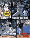The Louisville Slugger Complete Book of Pitching