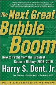 The Next Great Bubble Boom: How to Profit from the Greatest Boom in History: 2006-2010
