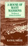 A House of Many Mansions: The History of Lebanon Reconsidered