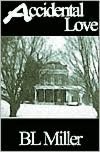 Rapidshare download ebooks links Accidental Love DJVU by B. L. Miller (English Edition) 9780963823137