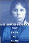 Not Even My Name: A True Story