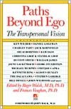 Paths Beyond Ego: The Transpersonal Vision