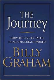 Journey: How to Live by Faith in an Uncertain World