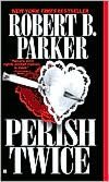 Perish Twice (Sunny Randall Series #2)