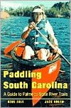 Paddling South Carolina: A Guide to Palmetto State River Trails