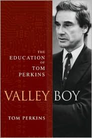 Valley Boy: The Education of Tom Perkins