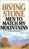 Men to Match My Mountains: The Momental Saga of the Winning of America's Far West