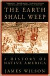 Earth Shall Weep: A History of Native America