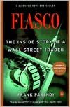 Fiasco: The Inside Story of a Wall Street Trader