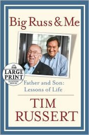Big Russ and Me: Father and Son: Lessons of Life