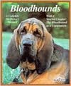 Bloodhounds: Everything About Purchase, Care, Nutrition, Breeding, Behavior, & Training