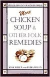 More Chicken Soup and Other Folk Remedies
