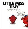 Little Miss Tiny (Mr. Men and Little Miss Series)