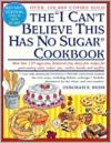I Can't Believe This Has No Sugar Cookbook