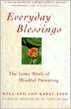 Everyday Blessings: The Inner Work of Mindful Parenting