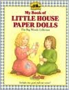 My Book of Little House Paper Dolls: The Big Woods Collection