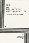 Fob and House of Sleeping Beauties: Two Plays