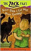 Never Trust a Cat Who Wears Earrings (Zack Files Series #7)