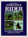 Becoming an Effective Rider: Developing Your Mind and Body for Balance and Unity