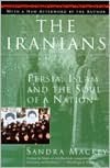 The Iranians: Persia, Islam and the Soul of a Nation