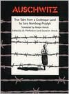 Auschwitz: True Tales from a Grotesque Land