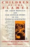 Children of the Flames: Dr. Josef Mengele and the Untold Story of the Twins of Auschwitz