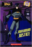 Batman: Maximum Justice (Turtleback School & Library Binding Edition)