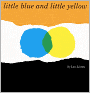 Little Blue And Little Yellow (Turtleback School & Library Binding Edition)