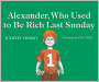 Alexander, Who Used To Be Rich Last Sunday (Turtleback School & Library Binding Edition)