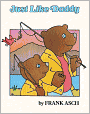 Just Like Daddy (Turtleback School & Library Binding Edition)