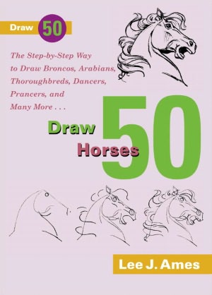 Draw 50 Horses (Turtleback School & Library Binding Edition)
