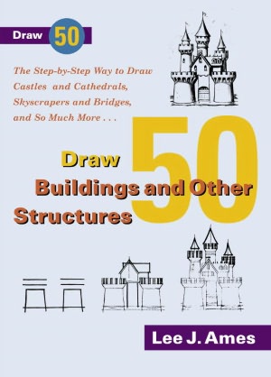 Draw 50 Buildings And Other Structures (Turtleback School & Library Binding Edition)