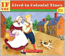 If You Lived In Colonial Times (Turtleback School & Library Binding Edition)
