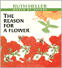 The Reason For A Flower (Turtleback School & Library Binding Edition)