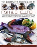 The Illustrated Cook's Guide to Fish and Shellfish: A comprehensive visual identifier to the sea