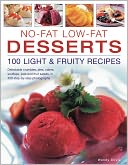No-Fat Low-Fat Desserts: 100 Light & Fruity Recipes: Delectable crumbles, pies, cakes, souflees, ice and fruit salads, in 450 step-by-step photographs