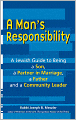 A Man's Responsibility: A Jewish Guide to Being a Son, a Partner in Marriage, a Father and a Leader