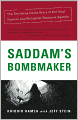 Saddam's Bombmaker: The Terrifiying Inside Story of the Iraqi Nuclear and Biological Weapons