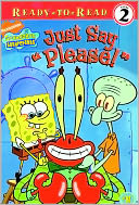 Just Say ''Please''! (Turtleback School & Library Binding Edition)