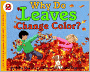 Why Do Leaves Change Color? (Turtleback School & Library Binding Edition)