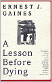 A Lesson before Dying (Turtleback School & Library Binding Edition)