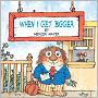 When I Get Bigger (Turtleback School & Library Binding Edition)