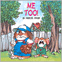 Me Too! (Turtleback School & Library Binding Edition)