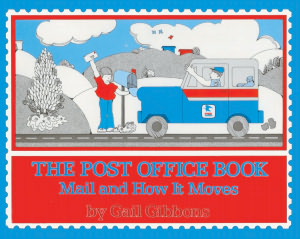 The Post Office Book: Mail and How It Moves (Turtleback School & Library Binding Edition)