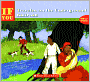 If You Traveled On The Underground Railroad (Turtleback School & Library Binding Edition)
