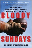 Bloody Sundays: Inside the Rough-and-Tumble World of the NFL