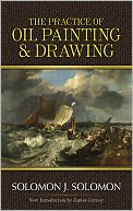 The Practice of Oil Painting and Drawing