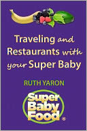 Traveling & Restaurants with Your Super Baby