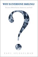 Why is Everyone Smiling? by Paul Spiegelman: NOOK Book Cover